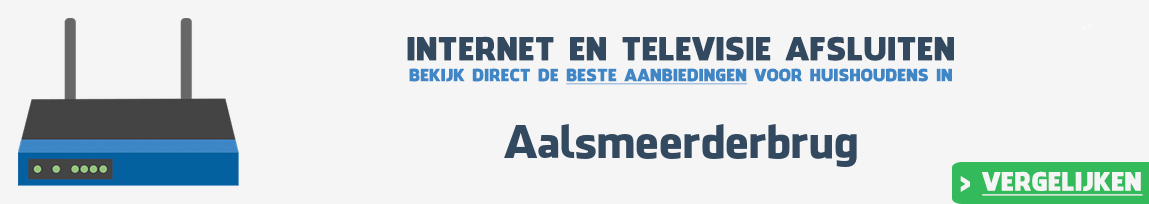 Internet provider Aalsmeerderbrug vergelijken