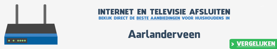 Internet provider Aarlanderveen vergelijken