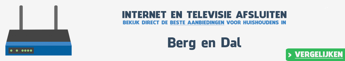 Internet provider Berg en Dal vergelijken