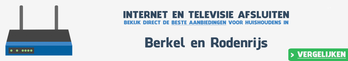 Internet provider Berkel en Rodenrijs vergelijken